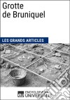 Grotte de BruniquelLes Grands Articles d&apos;Universalis. E-book. Formato EPUB ebook