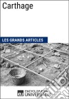 CarthageLes Grands Articles d&apos;Universalis. E-book. Formato EPUB ebook