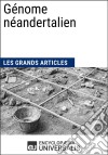 Génome néandertalienLes Grands Articles d&apos;Universalis. E-book. Formato EPUB ebook