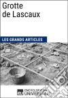 Grotte de LascauxLes Grands Articles d&apos;Universalis. E-book. Formato EPUB ebook