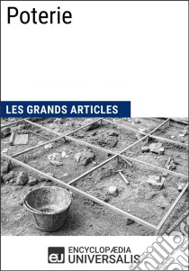 PoterieLes Grands Articles d'Universalis. E-book. Formato EPUB ebook di Encyclopaedia Universalis