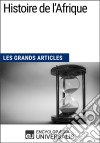 Histoire de l’AfriqueLes Grands Articles d&apos;Universalis. E-book. Formato EPUB ebook