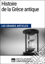 Histoire de la Grèce antiqueLes Grands Articles d&apos;Universalis. E-book. Formato EPUB ebook