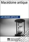 Macédoine antiqueLes Grands Articles d&apos;Universalis. E-book. Formato EPUB ebook