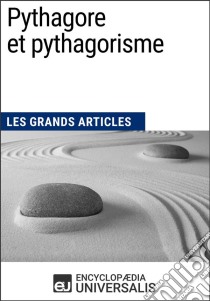 Pythagore et pythagorismeLes Grands Articles d'Universalis. E-book. Formato EPUB ebook di Encyclopaedia Universalis