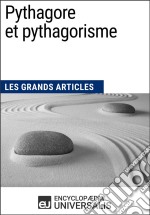 Pythagore et pythagorismeLes Grands Articles d&apos;Universalis. E-book. Formato EPUB ebook