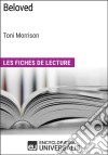 Beloved de Toni Morrison (Les Fiches de Lecture d&apos;Universalis)Les Fiches de Lecture d&apos;Universalis. E-book. Formato EPUB ebook