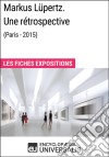 Markus Lüpertz. Une rétrospective (Paris - 2015)Les Fiches Exposition d&apos;Universalis. E-book. Formato EPUB ebook