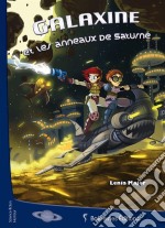 Galaxine et les anneaux de SaturneRoman jeunesse. E-book. Formato EPUB ebook