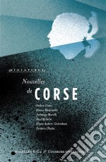 Nouvelles de CorseRécits de voyage. E-book. Formato EPUB ebook