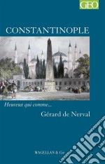 ConstantinopleHeureux qui comme… Gérard de Nerval. E-book. Formato EPUB ebook