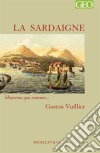 La SardaigneHeureux qui comme… Gaston Vuillier. E-book. Formato EPUB ebook