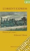 L'Orient-Express: Récit d'une prouesse technique et symbolique. E-book. Formato EPUB ebook