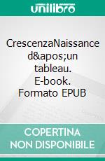 CrescenzaNaissance d'un tableau. E-book. Formato EPUB ebook di Rose-Claire Labalestra