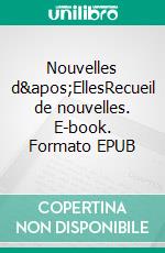 Nouvelles d'EllesRecueil de nouvelles. E-book. Formato EPUB ebook di Philippe de Boissy