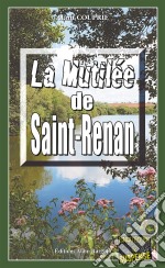 La mutilée de Saint-RenanLes enquêtes du commissaire Morand - Tome 3. E-book. Formato EPUB ebook