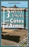 3 petits singes en Côte d&apos;ArmorLes enquêtes de Bernie Andrew - Tome 2. E-book. Formato EPUB ebook