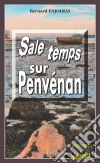 Sale temps sur PenvénanLes enquêtes de Bernie Andrew - Tome 5. E-book. Formato EPUB ebook di Bernard Enjolras