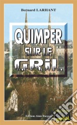 Quimper sur le grilCapitaine Paul Capitaine - Tome 1. E-book. Formato EPUB ebook