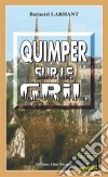 Quimper sur le grilCapitaine Paul Capitaine - Tome 1. E-book. Formato EPUB ebook