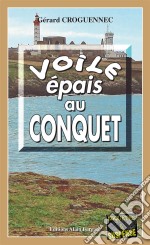 Voile épais au ConquetLes enquêtes du Commandant L’Hostis - Tome 1. E-book. Formato EPUB ebook