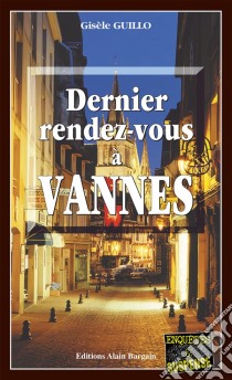 Dernier Rendez-vous à VannesPolar dans le Morbihan. E-book. Formato EPUB ebook di Gisèle Guillo