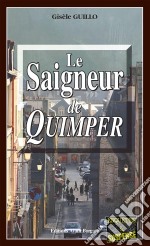 Le Saigneur de QuimperUn polar breton. E-book. Formato EPUB ebook