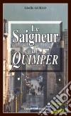 Le Saigneur de QuimperUn polar breton. E-book. Formato EPUB ebook di Gisèle Guillo