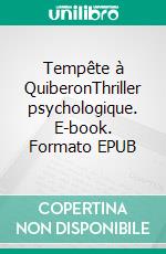 Tempête à QuiberonThriller psychologique. E-book. Formato EPUB ebook