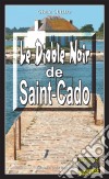 Le Diable Noir de Saint-CadoUn thriller en île bretonne. E-book. Formato EPUB ebook di Gisèle Guillo