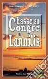 Chasse au congre à LannilisEnquête sur un crime parfait. E-book. Formato EPUB ebook