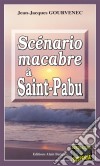 Scénario macabre à Saint-PabuMeurtres en cascade sur les côtes bretonnes. E-book. Formato EPUB ebook