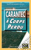 Carantec à corps perduLes enquêtes du commandant Le Fur - Tome 1. E-book. Formato EPUB ebook di Jean-Louis Kerguillec