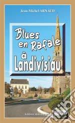 Blues en rafale à LandivisiauChantelle, enquêtes occultes - Tome 2. E-book. Formato EPUB ebook