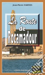 La route de RocamadourTome 2. E-book. Formato EPUB ebook