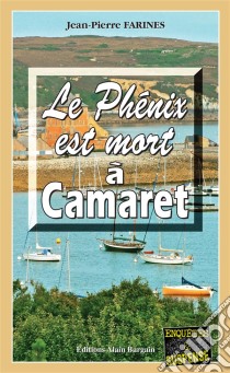 Le Phénix est mort à CamaretTome 3. E-book. Formato EPUB ebook di Jean-Pierre Farines