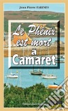 Le Phénix est mort à CamaretTome 3. E-book. Formato EPUB ebook di Jean-Pierre Farines