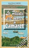 Le Phénix est mort à CamaretTome 3. E-book. Formato EPUB ebook