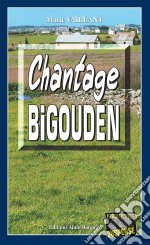 Chantage BigoudenUne intrigue prenante. E-book. Formato EPUB ebook