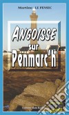 Angoisse sur Penmarc&apos;hUn thriller breton. E-book. Formato EPUB ebook