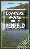 Lumière noire sur la PenfeldPolar dans la ville de Brest. E-book. Formato EPUB ebook di Martine Le Pensec