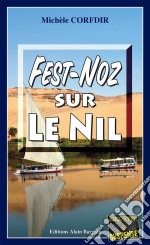 Fest-Noz sur le NilUn polar exotique. E-book. Formato EPUB ebook