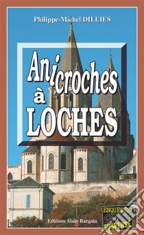 Anicroches à LochesEmma Choomak, en quête d’identité - Tome 9. E-book. Formato EPUB ebook di Philippe-Michel Dillies