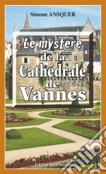 Le mystère de la Cathédrale de VannesUn polar breton. E-book. Formato EPUB