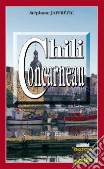 Chili ConcarneauLes enquêtes de Maxime Moreau - Tome 1. E-book. Formato EPUB ebook di Stéphane Jaffrezic