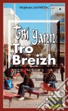 Tri Yann Tro BreizhLes enquêtes de Maxime Moreau - Tome 4. E-book. Formato EPUB ebook