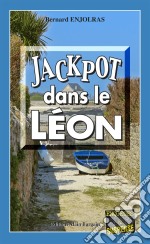 Jackpot dans le LéonLes dossiers secrets du commandant Forisse - Tome 1. E-book. Formato EPUB ebook