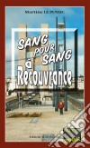 Sang pour sang à RecouvranceLéa Mattei, gendarme et détective - Tome 7. E-book. Formato EPUB ebook