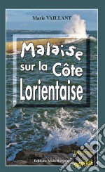 Malaise sur la Côte LorientaiseUn polar au suspense intense. E-book. Formato EPUB ebook