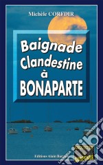 Baignade clandestine à BonaparteThriller sur les bords de la Manche. E-book. Formato EPUB ebook